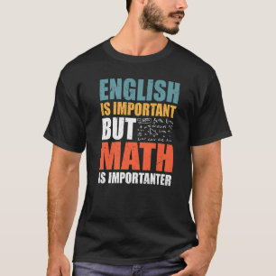 Camiseta A Matemática Diz Que O Inglês É Importante, Mas A