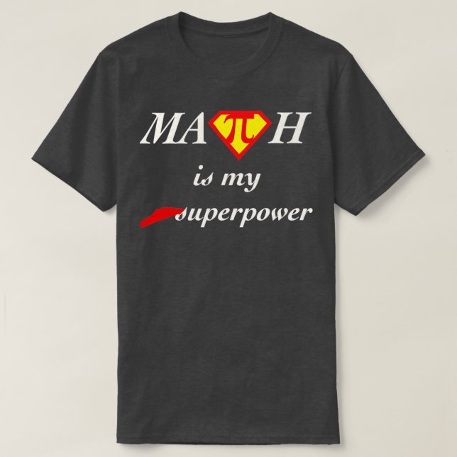 Camiseta A Matemática É A Minha Superpotência (Frente do Design)