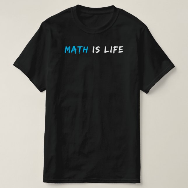 Camiseta A matemática é a vida | Engraçado Professor de Mat (Frente do Design)