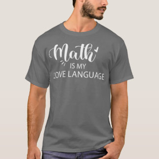 Camiseta A matemática é o meu melhor presente para a lingua