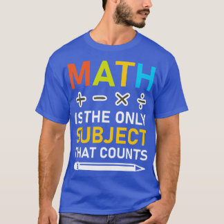 Camiseta A Matemática É O Único Assunto Que Conta 3
