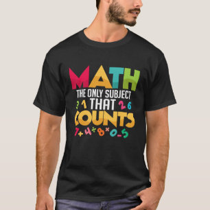 Camiseta A Matemática É O Único Assunto Que Conta Com O Pro