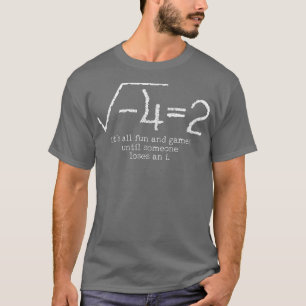 Camiseta A Matemática É Toda Divertida E Jogos Até Que Algu