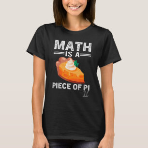 Camiseta A Matemática É Um Pedaço De Pi 3 14 Dia Da Torta M
