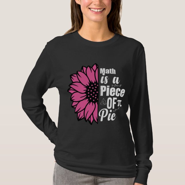 Camiseta A Matemática É Um Pedaço De Pie Sunflower (Frente)