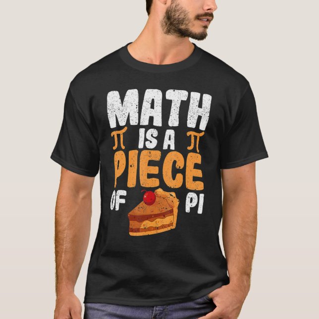 Camiseta A Matemática É Uma Peça De Geek De Matemática Pie  (Frente)
