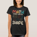 Camiseta A Matemática Mantém-Nos Na Formação De Professores<br><div class="desc">A Matemática Mantém-Nos Na Formação De Professores De Matemática.</div>