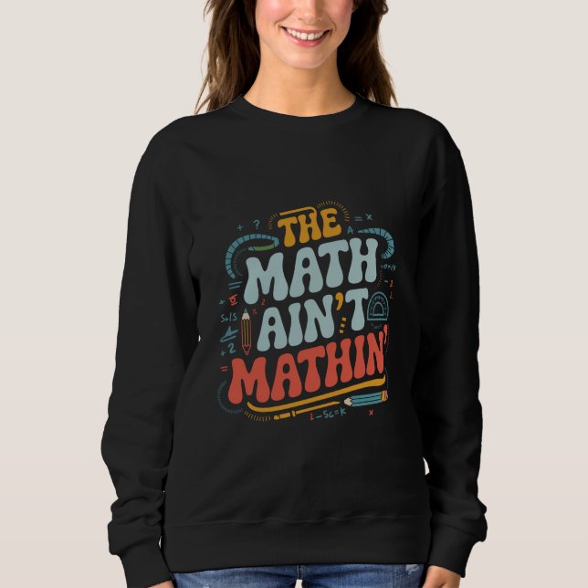 Camiseta A matemática não é mestinha mostra seu professor d (Frente)