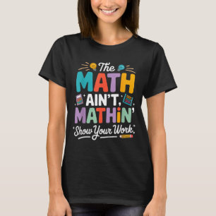 Camiseta A matemática não está batendo professor nerd engra