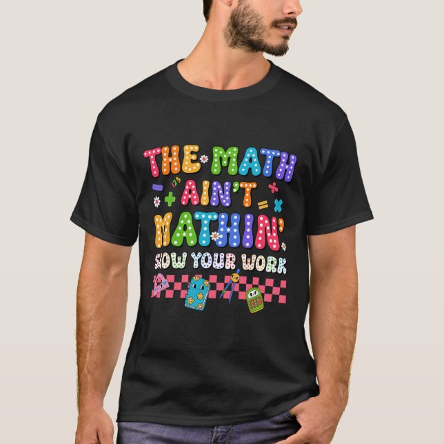 Camiseta A Matemática Não Está Fazendo Gracejar De Volta à  (Frente)