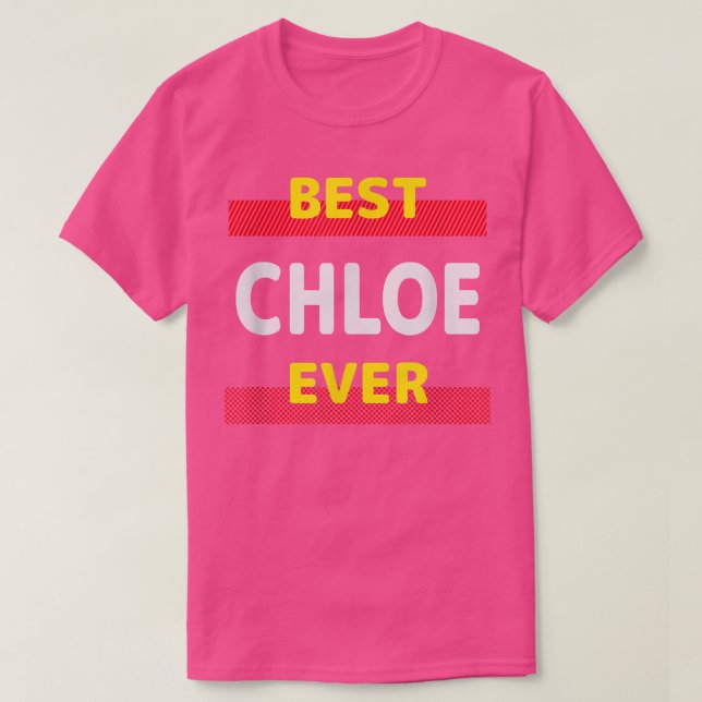 Camiseta A Melhor Chloe Alguma Vez Amigos Nome Pessoa Apeli (Frente do Design)