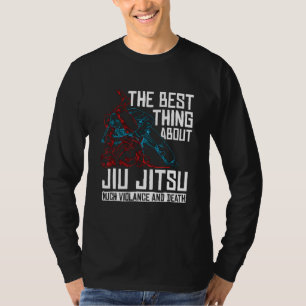 Camiseta A Melhor Coisa Sobre Jiu Jitsu Lutador de Artes Ma