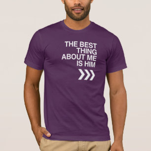 CAMISETA A MELHOR COISA SOBRE MIM É QUE ELE DEIXOU BRANCO