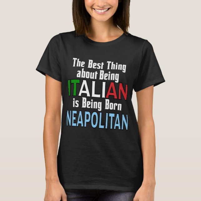 Camiseta A Melhor Coisa Sobre Ser Italiano (Frente)