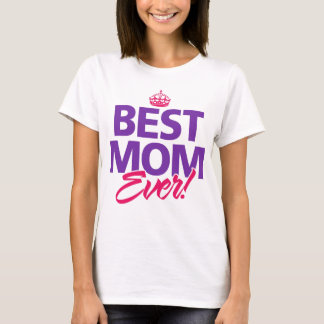 Camiseta A melhor coroa do feliz dia das mães da mamã nunca