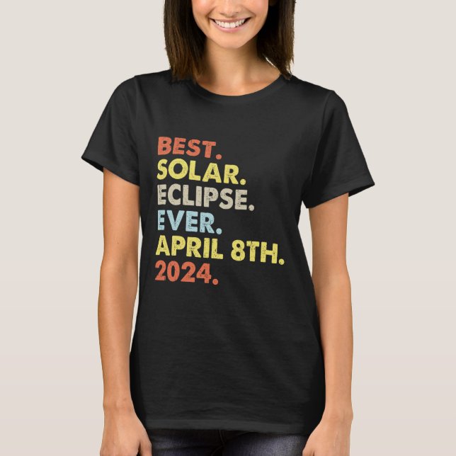 Camiseta A Melhor Eclipse Solar De 8 De Abril De 2024 Como (Frente)