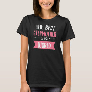 Camiseta A Melhor Estepmã Do Mundo