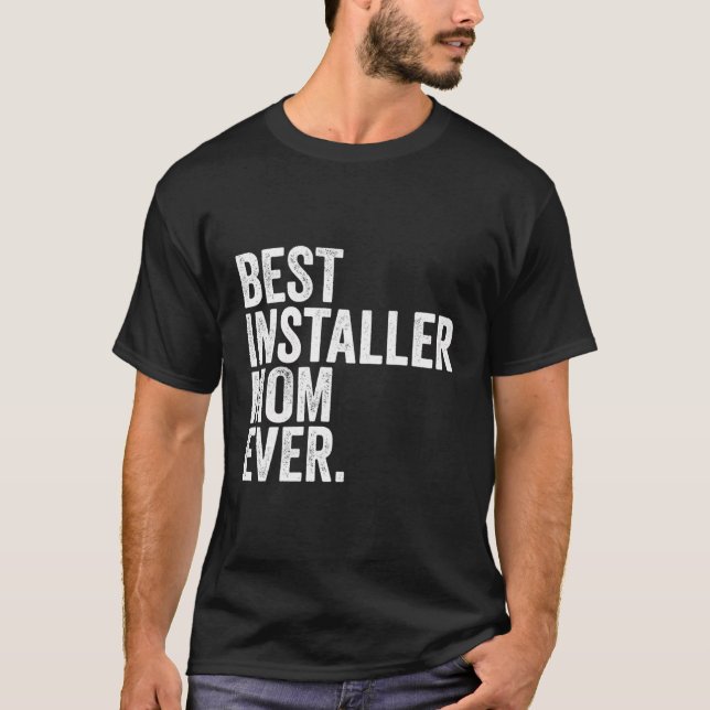 Camiseta A Melhor Instaladora Mãe Das Maiores Mães Que Já C (Frente)