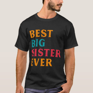Camiseta A melhor irmã mais velha já citou