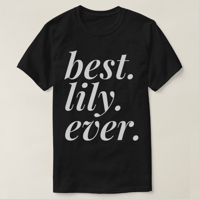 Camiseta A Melhor Lily De Todos Os Nomes Da Mulher Personal (Frente do Design)