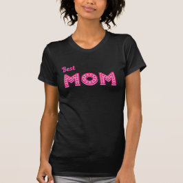 Camiseta A Melhor Mãe Da Mãe Nunca Foi A Melhor Mãe