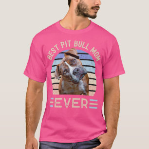 Camiseta A melhor mãe da Pit Bull de sempre Dia de as mães