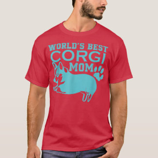 Camiseta A melhor mãe de Corgi do mundo, presente de Dia de