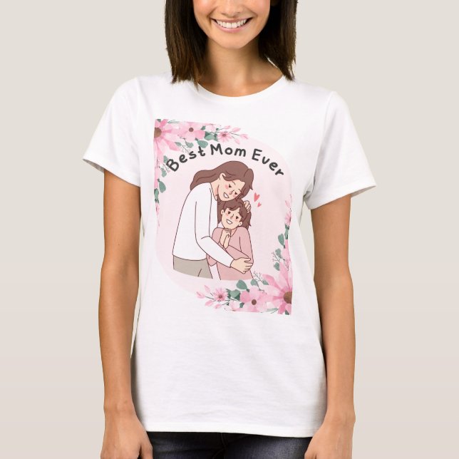 CAMISETA A MELHOR MÃE DE TODOS! EU TE AMO MÃE (Frente)