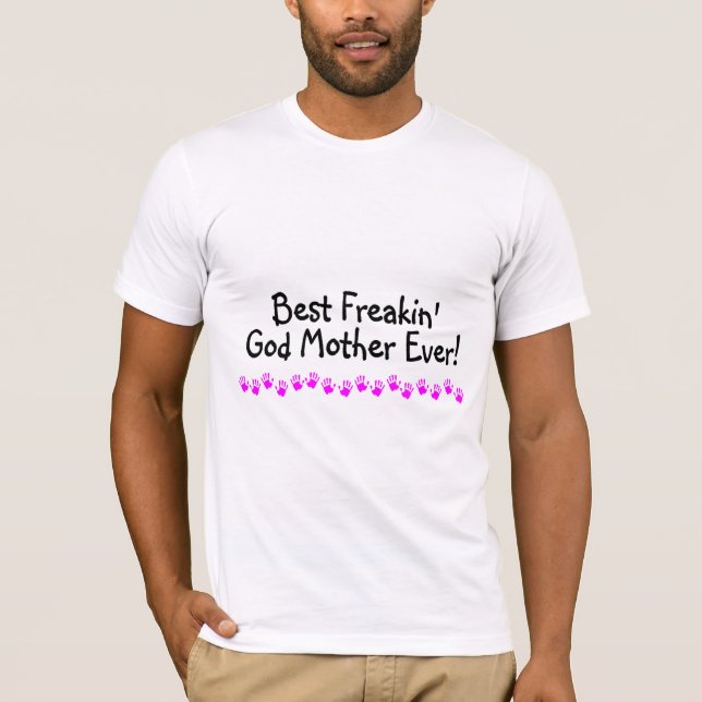 Camiseta A melhor mãe do deus de Freakin nunca (Frente)