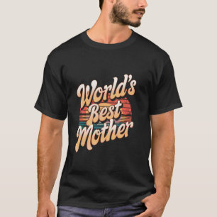 Camiseta A Melhor Mãe do Mundo