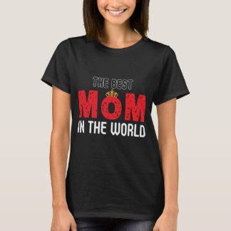 Camiseta A Melhor Mãe Do Mundo Amando A Mãe