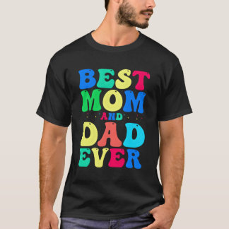 Camiseta A Melhor Mãe E Pai Já Celebraram Seu Incrível Pai