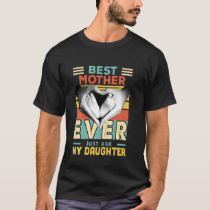Camiseta A Melhor Mãe Já Perguntou À Minha Filha Retro Vint