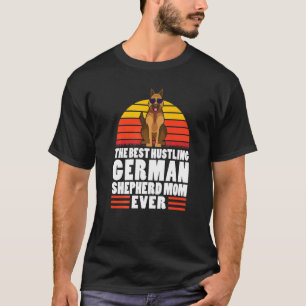 Camiseta A Melhor Mãe Pastora Alemã Que Trabalha Muito Cach
