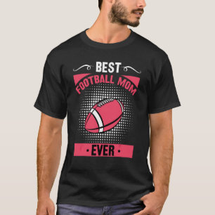 Camiseta A Melhor Mamãe De Futebol Mãe De Todos Os Anos