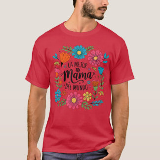 Camiseta A Melhor Mamãe do Mundo Spanish Latina Dia das Mãe