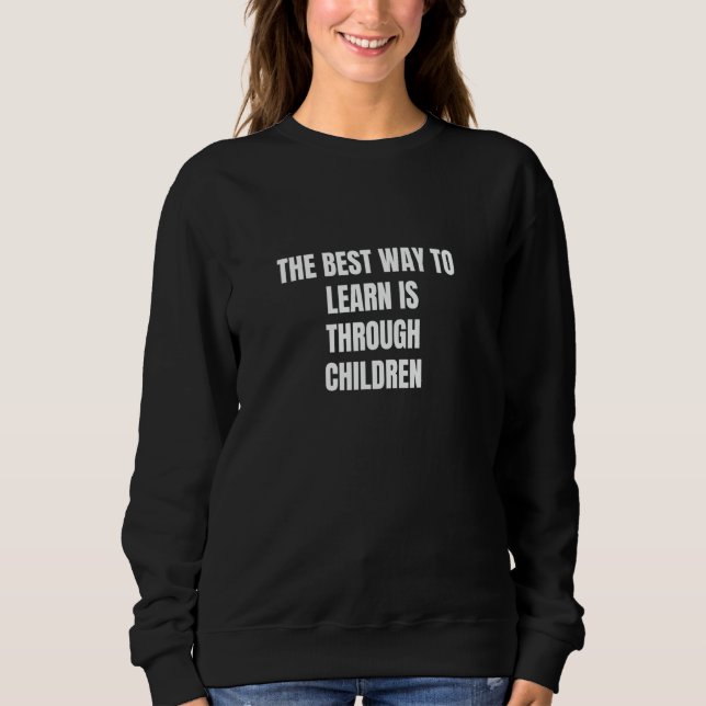 Camiseta A melhor maneira de aprender é através das criança (Frente)