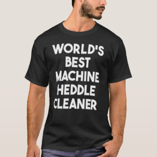 Camiseta A melhor máquina do mundo limpa-charneiras