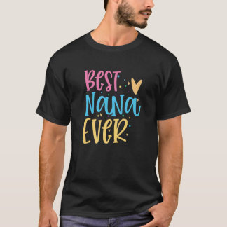 Camiseta A Melhor Nana Sempre Engraçada Dizendo O Dia Das M
