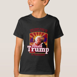 Camiseta A Melhor Parte De Acordar É Que Donald Trump É Pre