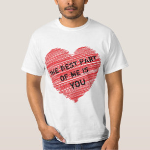 Camiseta A melhor parte do meu texto romântico num coração 