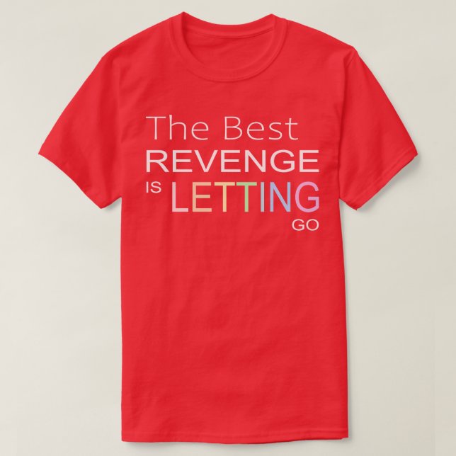 Camiseta A melhor vingança é deixar passar o Dia da Unidade (Frente do Design)