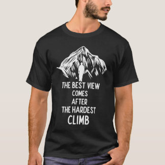 Camiseta A Melhor Visão Vem Depois Da Escala Mais Difícil