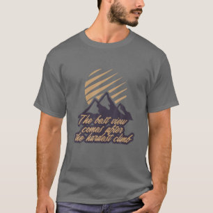 Camiseta A Melhor Visão Vem Depois Da Escala Mais Difícil