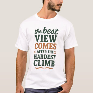 Camiseta A melhor vista vem depois da escalada mais difícil