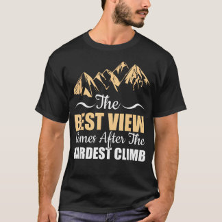 Camiseta A Melhor Vista Vem Depois Da Subida Mais Difícil