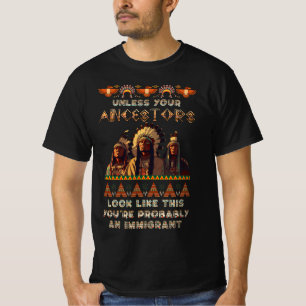 Camiseta A Menos Que Seus Ancestrais Estejam Americanos Voc