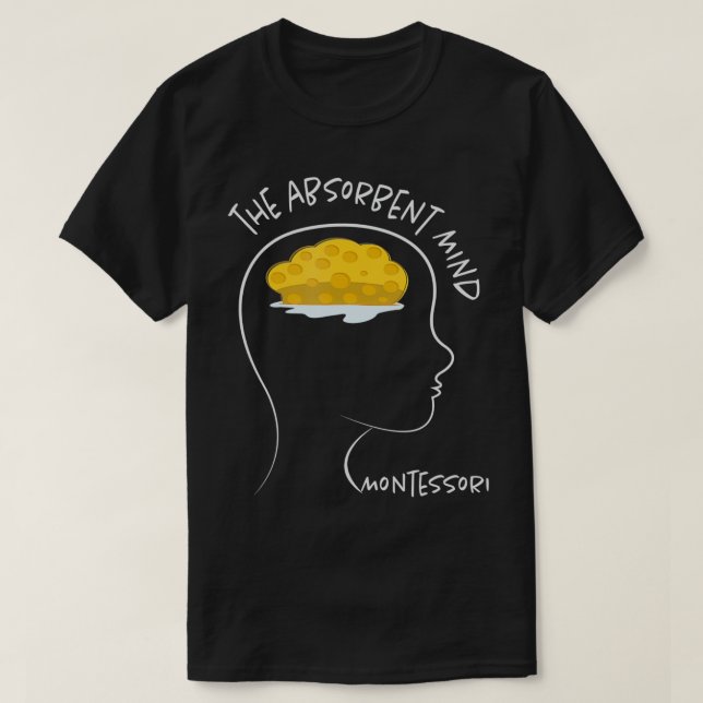 Camiseta A Mente Absorvente Montessori (Frente do Design)