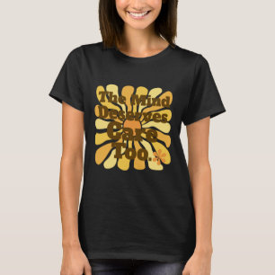 Camiseta A Mente Também Merece Cuidado. Psicólogo Clínico