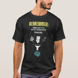Camiseta A Mídia É Paga Para Dizer Coisas Idiotas